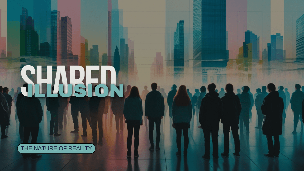 What If Reality Is a Shared Hallucination?